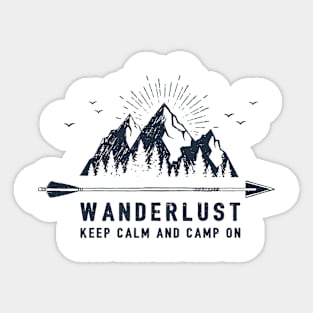 Wanderlust. Keep Calm And Camp On Sticker